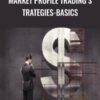 Market Profile Trading Strategies-Basics - Strategic Trading