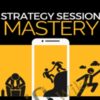 Strategy Session Mastery - Ben Adkins