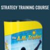 Strategy Training Course - AM Trader