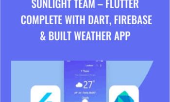 Flutter Complete with Dart, Firebase & built Weather App – SunLight Team