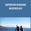 Superstar Blogging Masterclass - Matthew Kepnes