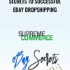 Secrets To successful Ebay Dropshipping – Supreme Commerce