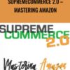 SupremeCommerce 2.0 – Mastering Amazon