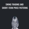 Swing Trading and Short-Term Price Patterns - Linda Raschke