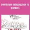 Symposium: Introduction to 3 Models - Ellyn Bader & Others