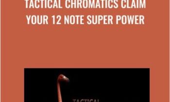 TACTICAL CHROMATICS Claim Your 12 Note Super Power - Claus Levin