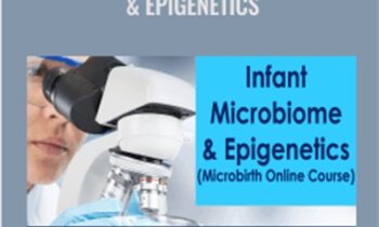 The Infant Microbiome & Epigenetics - Toni Harman