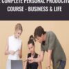 The Complete Personal Productivity Course - Business & Life - TJ Walker