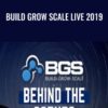 Build Grow Scale Live 2019 – Tanner Larsson