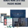 The No Bullshit Road to Remote Work 2019 True Passive Income – Taylor Lane
