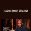 Teaches Poker Strategy - Phil Ivey