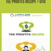 Tee Profits Recipe + OTO – Demian Caceres