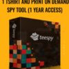 1 Tshirt and Print On Demand SPY Tool (1 YEAR ACCESS) – Teespy