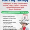 Tele-Play Therapy: Techniques to Help Kids Increase Trust & Safety, Unlock Emotions, Ignite Imagination and Boost Resilience