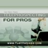 Teleprospecting for Pros - Todd Falcone
