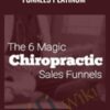 The 6 Magic Chiropractic Funnels Platinum – Ben Adkins