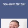 The 60-Minute Copy Cure - Doberman Dan and Terry Dean