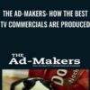 The Ad-Makers: How the Best TV Commercials are Produced - Tom von Logue Newth