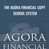 The Agora Financial Copy School System