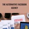 The Alternative Facebook Agency