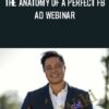 The Anatomy Of A Perfect FB Ad Webinar