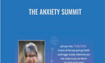 The Anxiety Summit -Trudy Scott