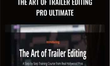 The Art Of Trailer Editing Pro Ultimate