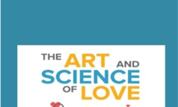 The Art & Science of Love - John Gottman
