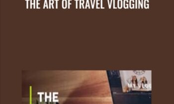 The Art of Travel Vlogging - Nadine Sykora & Kristen Sarah