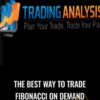 The Best Way to Trade Fibonacci On Demand