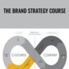 The Brand Strategy Course - Bernadette Jiwa