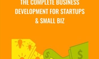 The COMPLETE Business Development For Startups & Small Biz - Jackie Burgoa