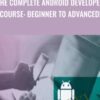 The Complete Android Developer Course: Beginner To Advanced! - Joe Parys