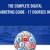 The Complete Digital Marketing Guide - 17 Courses in 1 - Robin & Jesper