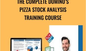 The Complete Domino’s Pizza Stock Analysis Training Course - Luis Romero