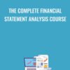 The Complete Financial Statement Analysis Course - Andrew P.C