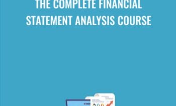 The Complete Financial Statement Analysis Course - Andrew P.C