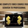 The Complete Forex Course From Scratch to Professional