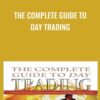 The Complete Guide to Day Trading - Markus Heitkoetter