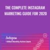 The Complete Instagram Marketing Guide for 2020
