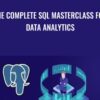 The Complete SQL Masterclass for Data Analytics - Start-Tech Academy