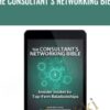 The Consultant's Networking Bible - Anonymous