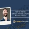 The Content Business Machine – Matt Wolfe
