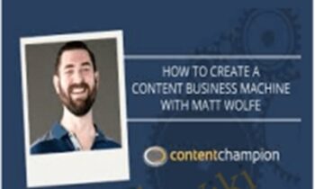 The Content Business Machine – Matt Wolfe