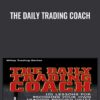 The Daily Trading Coach - Brett Steenbarger