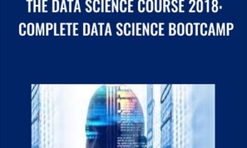 The Data Science Course 2018: Complete Data Science Bootcamp