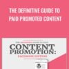 The Definitive Guide To Paid Promoted Content