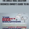 The Direct Mail Solution: A Business Owner's Guide to Buil - Dan Kennedy & Craig Simpson