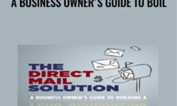 The Direct Mail Solution: A Business Owner's Guide to Buil - Dan Kennedy & Craig Simpson
