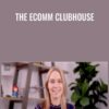 The Ecomm Clubhouse - Sarah Chrisp